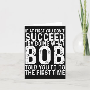 Grappige Bob Als je het eerst niet lukt Vaderdag Kaart