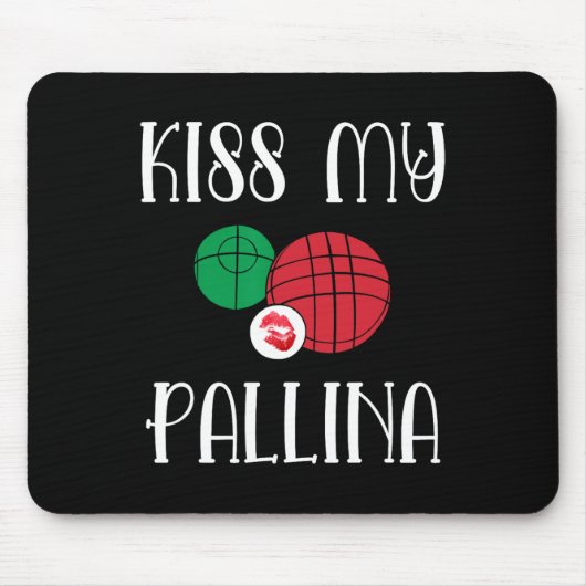 Grappige Bocce zal mijn Pallina gazon bowling kuss Muismat (Voorkant)