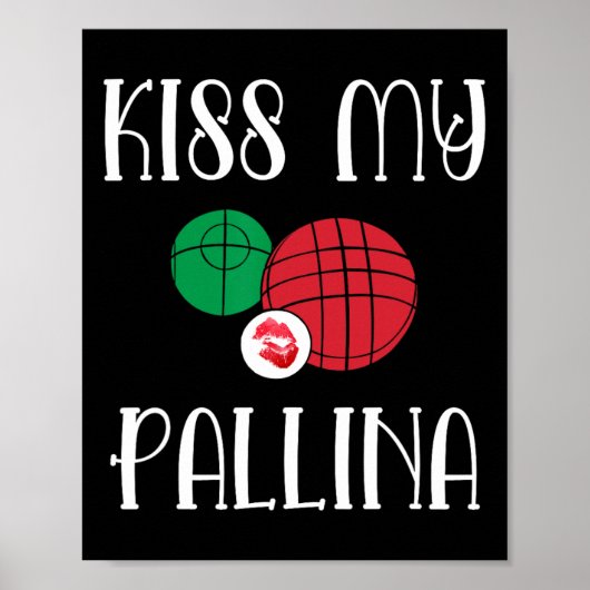 Grappige Bocce zal mijn Pallina gazon bowling kuss Poster (Voorkant)