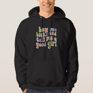 Grappige boekenliefhebber Koop boeken voor me en n Hoodie