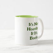 Grappige boekenliefhebbers Het is niet hamsteren a Tweekleurige Koffiemok (Voorkant rechts)