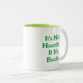 Grappige boekenliefhebbers Het is niet hamsteren a Tweekleurige Koffiemok (Voorkant rechts)