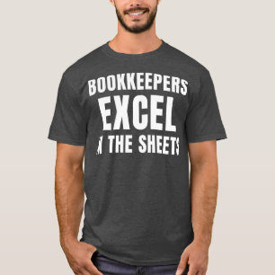 Grappige Boekhouders Excel in de Boekhoudbladen T-shirt