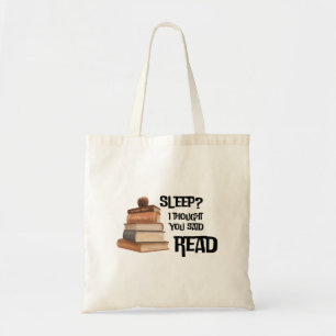Grappige Boekliefhebber Citaat Slaap Ik Dacht Dat Tote Bag