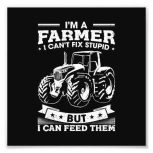 Grappige Boerderij Tractor Ik Ben Een Boer Ik Voed Foto Afdruk