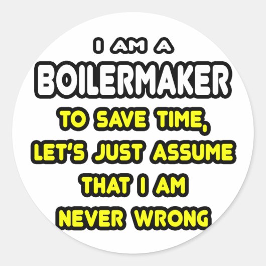 Grappige Boilermaker T-shirts en geschenken Ronde Sticker (Voorkant)