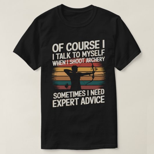 Grappige boogschutter heeft soms deskundig advies t-shirt (Design voorkant)