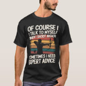 Grappige boogschutter heeft soms deskundig advies t-shirt (Voorkant)