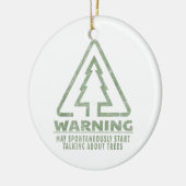 Grappige Boomliefhebber Waarschuwing Quote Bosbouw Keramisch Ornament (Links)