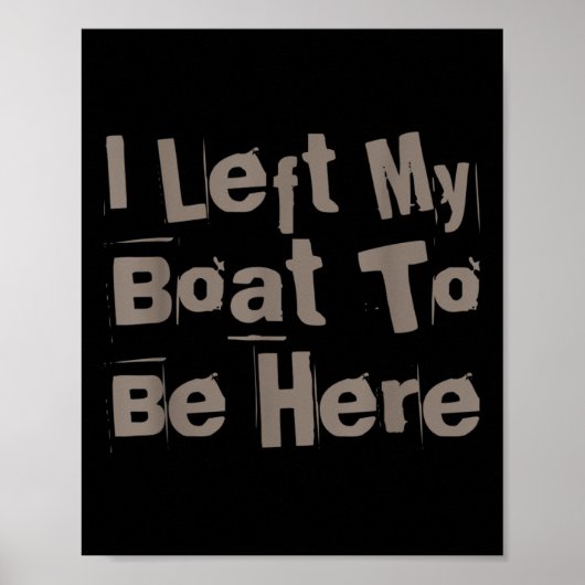 Grappige boot eigenaar Grappige boot citaten Ik he Poster (Voorkant)
