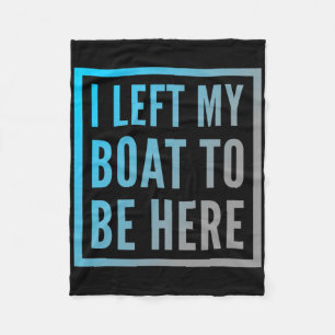 Grappige Boot Eigenaar Grappige Boot Quotes Ik ver Fleece Deken