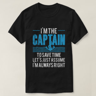 Grappige bootkapitein neem aan dat ik altijd gelij t-shirt