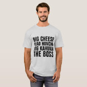Grappige BOSS BIG CHEESE T-Shirts (Voorkant volledig)