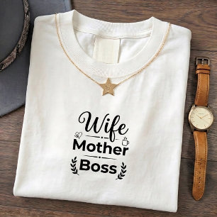Grappige Boss Mom T-shirt - Wife Life Quote