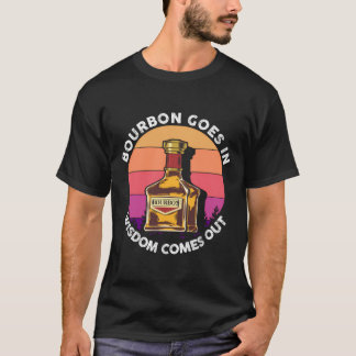 Grappige Bourbon gaat in wijsheid komt uit whisky T-shirt
