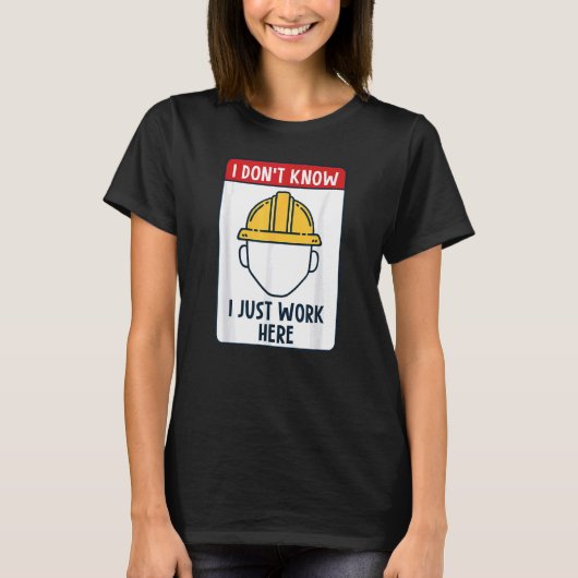 Grappige bouwvakker ik weet niet dat ik gewoon wer t-shirt (Voorkant)