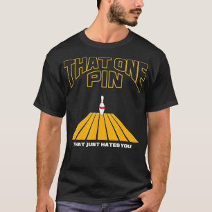 Grappige bowler die ene speld die je gewoon haat b t-shirt