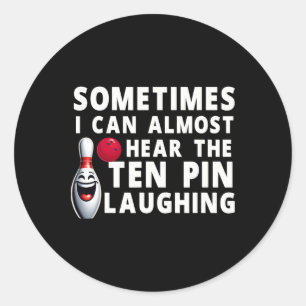 Grappige Bowling Humor Ik kan de Ten Pin lachen ho Ronde Sticker