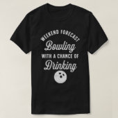 Grappige bowling met een kans op Drink T-shirt (Design voorkant)