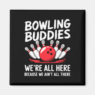Grappige bowling vrienden we zijn er niet allemaal magneet