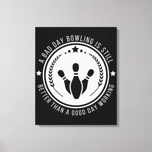 Grappige Bowling Werk Citaat Canvas Afdruk (Voorkant)