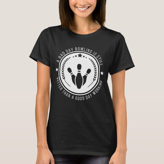 Grappige Bowling Werk Citaat T-shirt (Voorkant)