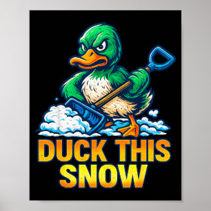 Grappige Boze Eend Winter Spreuk Sneeuw Scheppen S Poster