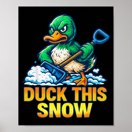 Grappige Boze Eend Winter Spreuk Sneeuw Scheppen S Poster (Voorkant)