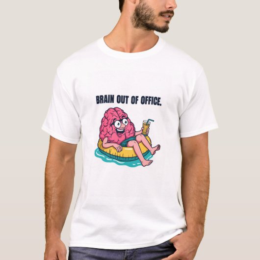 Grappige Brain Out of Office T-Shirt - Humoristisc (Voorkant)