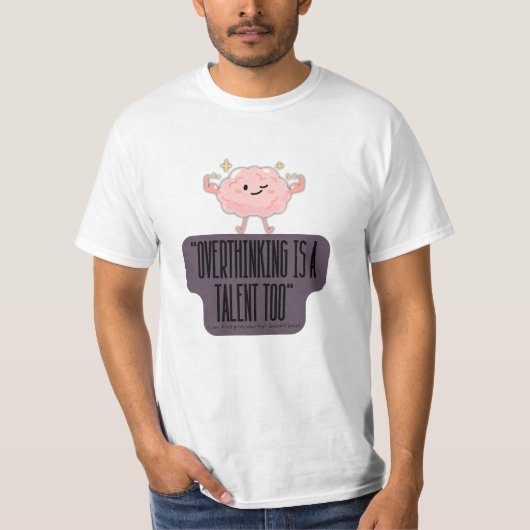 Grappige Brain Power Kleding voor Overdenkers  T-shirt (Voorkant)