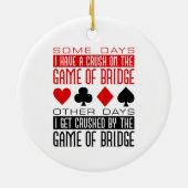 Grappige Bridge Player Club verpletterd spel van b Keramisch Ornament (Achterkant)