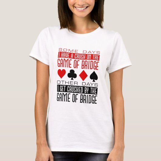 Grappige Bridge Player Club verpletterd spel van b T-shirt (Voorkant)