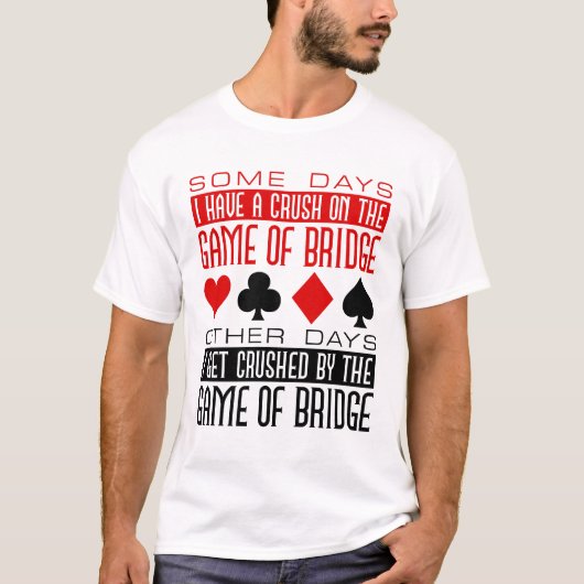 Grappige Bridge Player Club verpletterd spel van b T-shirt (Voorkant)