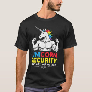 Grappige Broer Eenhoorn Beveiliging Maak Mijn Zus  T-shirt