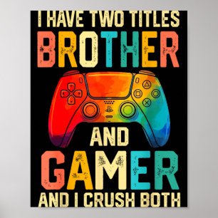 Grappige Broer Gamer Grafische T-shirt Mannen Jong Poster