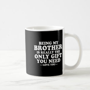 Grappige broer sarcastische broer humor citaat van koffiemok