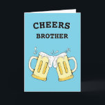 Grappige broer verjaardagskaart kaart<br><div class="desc">Verjaardagskaart 'Proost broer' is perfect voor elke broer die van bier houdt. Deze kaart kan worden aangepast met je persoonlijke boodschap.</div>