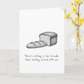 Grappige brood-pun voor thuis-blijvers kaart (Gele Bloem)