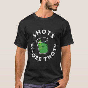 Grappige bros voor hoes hoodie shots voor thots t-shirt