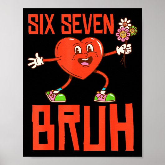 Grappige Bruh 67 Valentijn Zes Zeven Meme Gen Alph Poster (Voorkant)