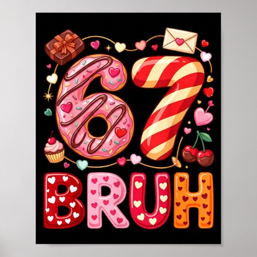 Grappige Bruh 67 Zes Zeven Meme Valentijnsdag Jong Poster (Voorkant)
