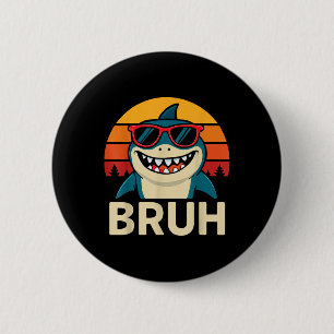 Grappige bruh haai met singles meme ronde button 5,7 cm