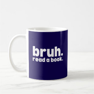 Grappige Bruh Lees Een Boek Sarcastische Nerd Koffiemok