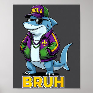 Grappige Bruh Mardi Gras Carnaval Haai Meme Poster