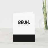 Grappige Bruh verjaardagskaarten Kaart (Voorkant)