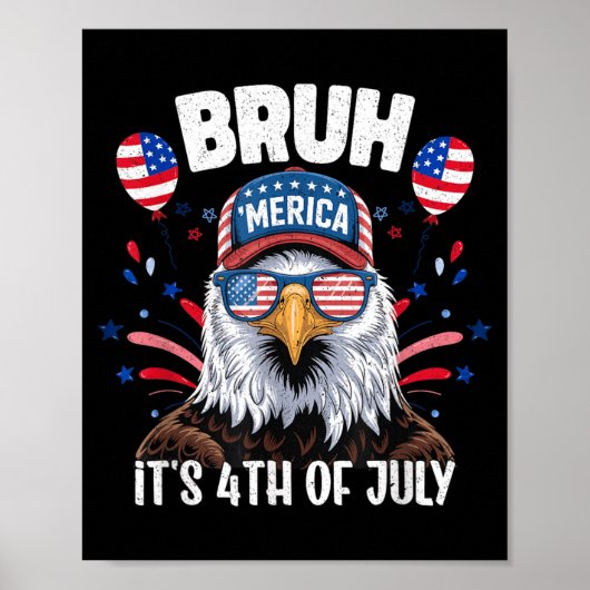 Grappige Bruh Vierde 4e Juli Adelaar Amerikaans Poster (Voorkant)
