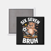 Grappige Bruh Voetbal Groundhog Day 67 Meme Pyjama Magneet (Voorkant / Achterkant)
