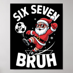 Grappige Bruh Voetbal Kerstman 67 Meme Kerst Xmas Poster