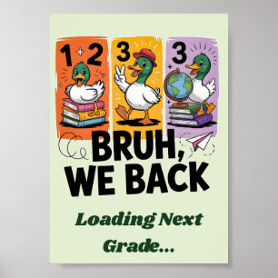 Grappige Bruh We Zijn Weer Terug Eend Terug Naar S Poster
