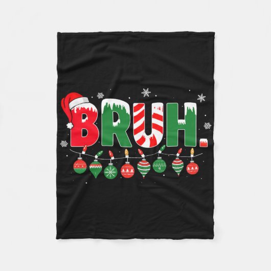 Grappige Bruh Zeg Bro Groet Kerst Mis Teens Fleece Deken (Voorkant)